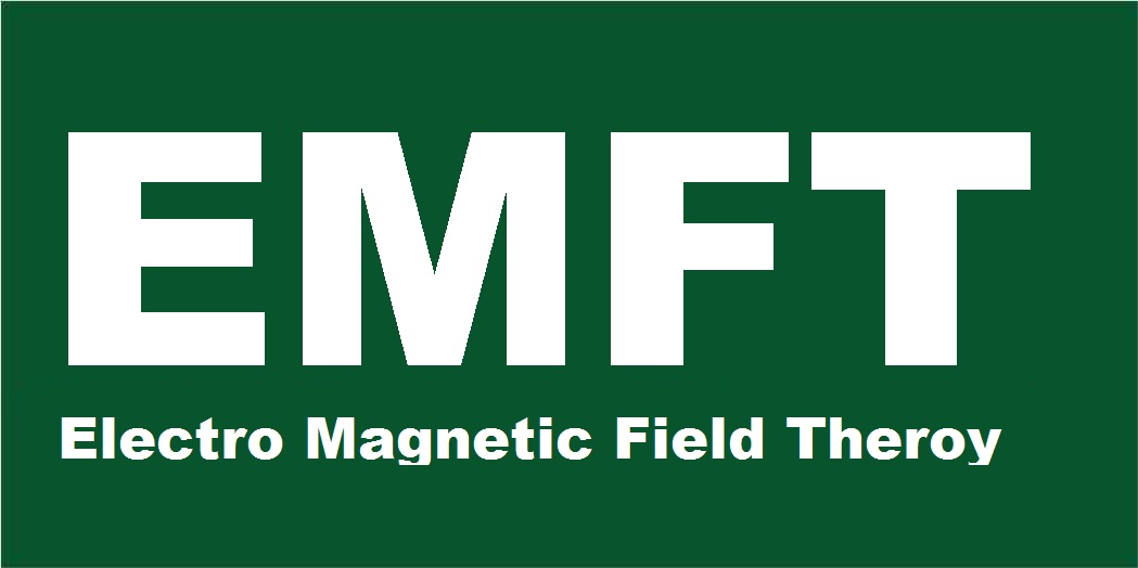 13. Electro Magnetic Field Theory (EMFT)